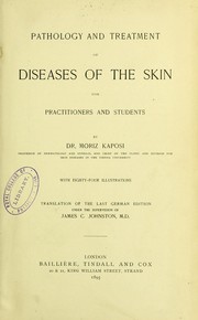 Cover of: Pathology and treatment of diseases of the skin : for practitioners and students