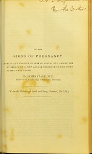 Cover of: On the signs of pregnancy during the earlier months of gestation; and on the existence of a new animal principle in the urine during that state