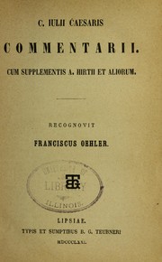 Cover of: C. Iulii Caesaris Commentarii: cum supplementis A. Hirtii et aliorum