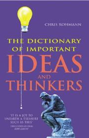 The Dictionary of Important Ideas and Thinkers by Chris Rohmann