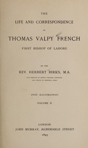 The life and correspondence of Thomas Valpy French by H. A. Birks
