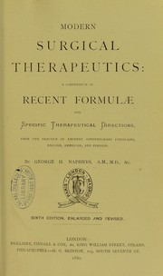 Cover of: Modern surgical therapeutics : a compendium of recent formulae and specific therapeutical directions, from the practice of eminent contemporary physicians, English, American, and foreign