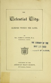 Cover of: The celestial city: glimpses within the gates