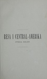 Resa i Central-Amerika, 1881-1883 by Carl Bovallius
