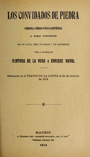 Cover of: Los convidados de piedra: pesadilla co mico-li rica-fanta stica y algo bailable en un acto, tres cuadros y un apoteosis