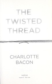 Cover of: The twisted thread by Charlotte Bacon