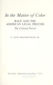 Cover of: In the matter of color: Race and the American Legal Process: The Colonial Period