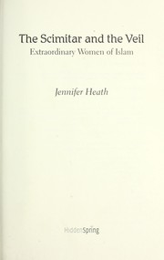 Cover of: The scimitar and the veil : extraordinary women of Islam