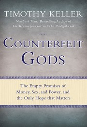 Counterfeit Gods by Timothy J. Keller