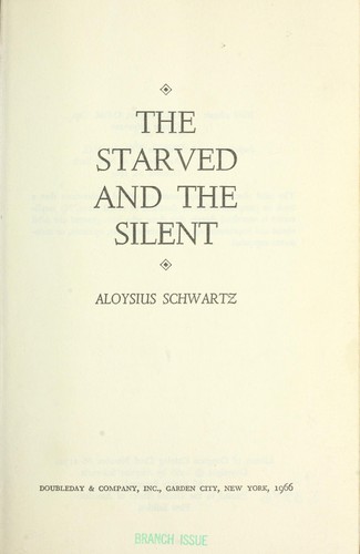 The starved and the silent.