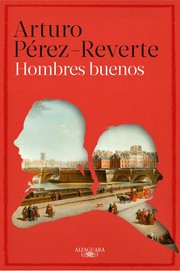 Hombres buenos by Arturo Pérez-Reverte