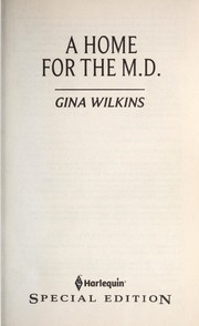A Home For The M.D. by Gina Wilkins