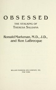 Cover of: Obsessed: the stalking of Theresa Saldana