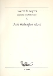 Cosecha de mujeres by Diana Washington Valdez