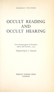 Cover of: Occult reading and occult hearing: four lectures given in Dornach, 3rd to 6th October, 1914