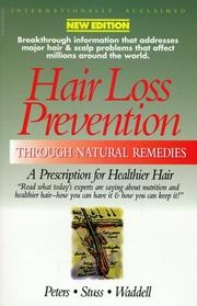 Cover of: Hair Loss Prevention Through Natural Remedies: A Prescription for Healthier Hair