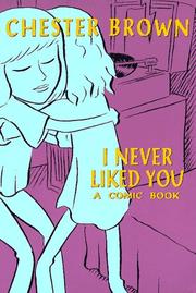 Cover of: I Never Liked You: A Comic Book