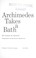 Cover of: Archimedes takes a bath