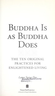 Cover of: Buddha is as Buddha does: the ten original practices for enlightened living