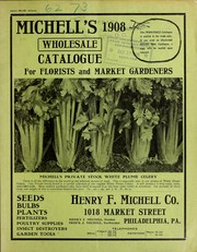 Cover of: Michell's 1908 wholesale catalogue: for florists and market gardeners