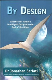 Cover of: By design: Evidence for nature's Intelligent Designer--the God of the Bible