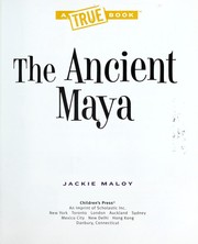 Cover of: The ancient Maya by Jackie Maloy