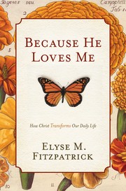 Cover of: Because he loves me: how Christ transforms our daily life