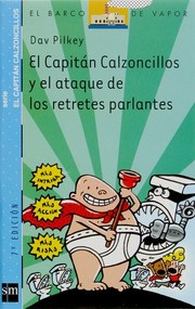 Cover of: El Capitán Calzoncillos y el ataque de los retretes parlantes by 