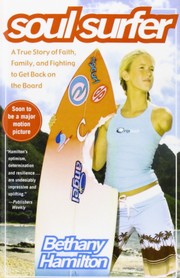 Cover of: Soul Surfer: a true story of faith, family, and fighting to get back on the board