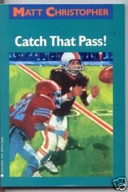 Cover of: Catch that pass!