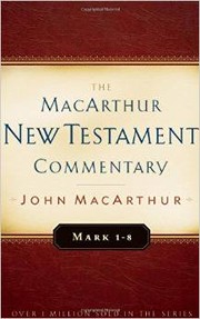 Cover of: Mark 1-8 MacArthur New Testament Commentary (Macarthur New Testament Commentary Series)