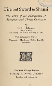 Cover of: Fire and sword in Shansi: the story of the martyrdom of foreigners and Chinese Christians