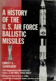Cover of: A history of the U.S. Air Force ballistic missiles
