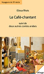 Le Café-chantant by Elissa Rhaïs