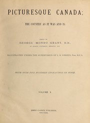 Cover of: Picturesque Canada by George Monro Grant, L. R. O'Brien