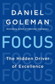 Cover of: Focus: The hidden driver of excellence