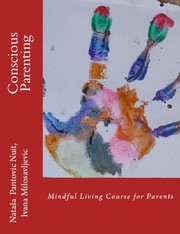 Conscious Parenting (Alchemy of Love Mindfulness Training Book #5) by Nataša Pantović Nuit, Ivana Milosavljević