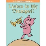 Listen to My Trumpet by Mo Willems