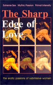 Cover of: The Sharp Edge of Love: Extreme Sex! Mythic Romance! Primal Intensity!