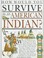 Cover of: How Would You Survive as an American Indian?