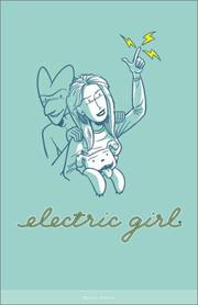 Cover of: Electric Girl, Volume 1 (Electric Girl)