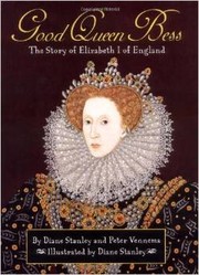 Cover of: Good Queen Bess: The Story of Elizabeth I of England