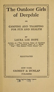 Cover of: The outdoor girls of Deepdale: or, Camping and tramping for fun and health