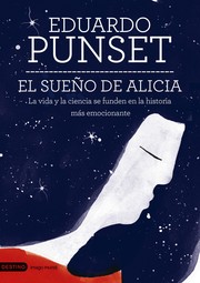 Cover of: El sueño de Alicia: La vida y la ciencia se funden en la historia más emocionante