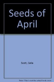 Cover of: Seeds Of April by Unknown