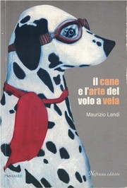 Cover of: Il cane e l’arte del volo a vela by 