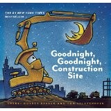 Goodnight, goodnight, construction site by Sherri Duskey Rinker