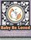 Cover of: Baby Be Loved 