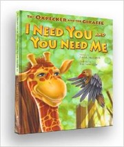 Cover of: The Oxpecker and the Giraffe:  I Need You And You Need Me