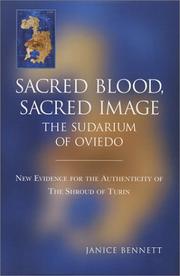 Cover of: Sacred Blood, Sacred Image : The Sudarium of Oviedo, New Evidence for the Authenticity of the Shroud of Turin